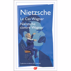 ISBN Le Cas Wagner - Nietzsche contre Wagner, philosophie, 256 pages