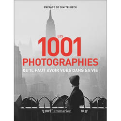 Les 1001 photographies qu'il faut avoir vues dans sa vie - Nouvelle édition (Broché)