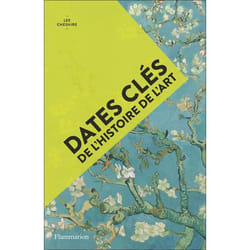 DATES CLES DE L'HISTOIRE DE L'ART, Cheshire Lee