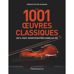 Les 1001 oeuvres classiques qu'il faut avoir écoutées dans sa vie (Broché)