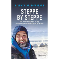 Steppe by Steppe - Une aventure initiatique jusqu'aux portes de la Chine en stop et chez l'habitant (Broché)