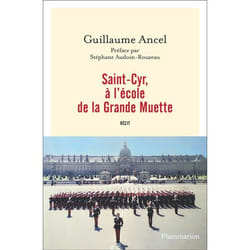 SAINT-CYR, A L'ECOLE DE LA GRANDE MUETTE, Ancel Guillaume