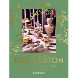 A LA TABLE DES BRIDGERTON. LE GUIDE OFFICIEL POUR SAVOIR CUISINER ET RECEVOIR EN SOCIETE, Timberlake Emily