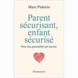 ISBN Parent sécurisant, enfant sécurisé, Psychologie, Livre broché, 352 pages