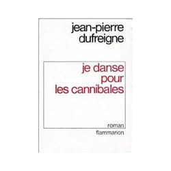 Flammarion Je danse pour les cannibales livre Littérature Français