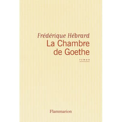 Flammarion La Chambre de Goethe livre Littérature Français