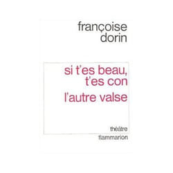 Flammarion Si t’es beau t’es con suivi de L’Autre Valse livre Littérature Français