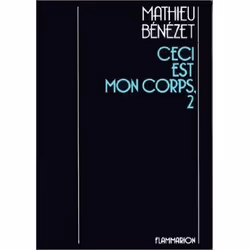 Flammarion Ceci est mon corps - 2, Littérature, Français, Livre broché, 206 pages