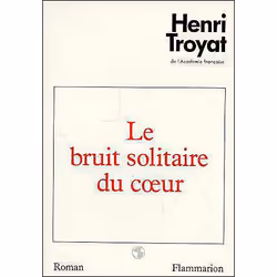 Flammarion Le Bruit solitaire du cœur, Littérature, Français, Livre broché, 216 pages