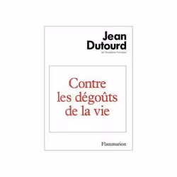 Flammarion Contre les dégoûts de la vie, Littérature, Français, Livre broché, 318 pages