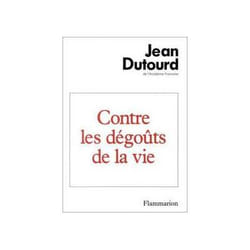 Flammarion Contre les dégoûts de la vie livre Littérature Français