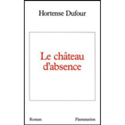 Flammarion Le Château d’absence livre Littérature Français