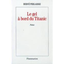 Flammarion Le Gel à bord du Titanic livre poésie Français
