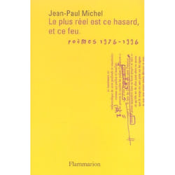 Flammarion Le plus réel est ce hasard, et ce feu livre poésie Français