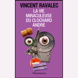 Flammarion La Vie miraculeuse du clochard André livre Littérature Français