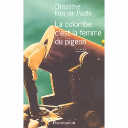 Flammarion La colombe c’est la femme du pigeon, Littérature, Français, Livre broché, 288 pages