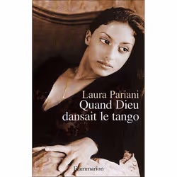 Flammarion Quand Dieu dansait le tango, Littérature, Français, Livre broché, 352 pages