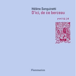 Flammarion D’ici, de ce berceau, poésie, Français, Livre broché, 96 pages