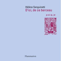 Flammarion D’ici, de ce berceau livre poésie Français