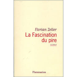 Flammarion La Fascination du pire livre Littérature Français