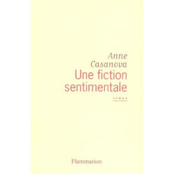 Flammarion Une fiction sentimentale livre Littérature Français