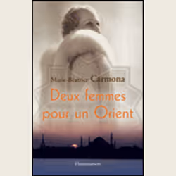 Flammarion Deux femmes pour un Orient, Littérature, Français, Livre broché, 368 pages