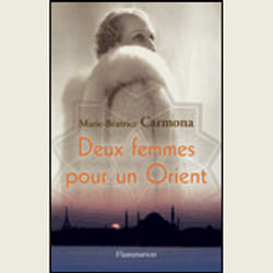 Flammarion Deux femmes pour un Orient livre Littérature Français