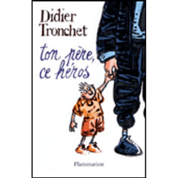 Flammarion Ton père, ce héros livre Littérature Français