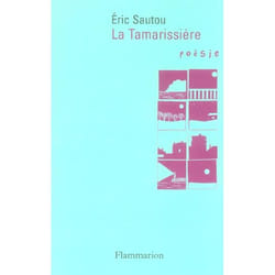 Flammarion La Tamarissière livre poésie Français