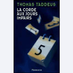 Flammarion La Corde aux jours impairs livre Thrillers Français
