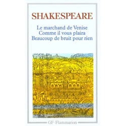 Le marchand de venise - beaucoup de bruit pour rien - comme il vous plaira