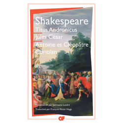 ISBN Titus Andronicus : Jules Cesar : Antoine Et Cleopatre : Coriolan, Romance, Français, Livre broché