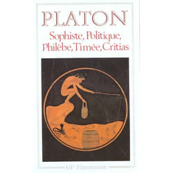 Sophiste - Politique - Philèbe - Timée - Critias