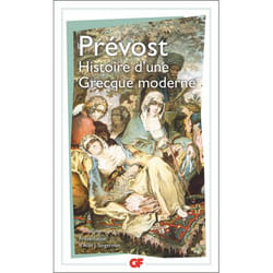 HISTOIRE D'UNE GRECQUE MODERNE, Abbé Prévost