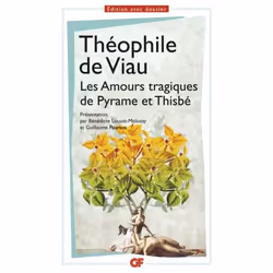 Flammarion Les Amours tragiques de Pyrame et Thisbé, Littérature, Français, Livre broché, 192 pages