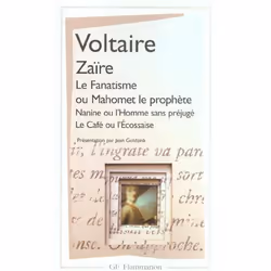 ISBN Zaire Le Fanatisme Ou Mahomet Le Prophete Nanine Ou L'Homme Sans Prejuges Le Cafe Ou L'Ecossai, Romance, Français, Livre ...