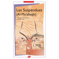 Flammarion Les Suspendues (Al-Mu’allaqât) livre Littérature Français