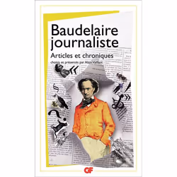 Flammarion BAUDELAIRE JOURNALISTE, Français, 384 pages