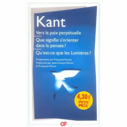 ISBN Vers La Paix Perpetuelle; Que Signifie S'Orienter Dans La Pensee ? Qu'Est-Ce Que Les Lumieres ?, philosophie, Français