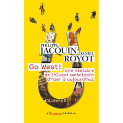 Go West ! - Une histoire de l'Ouest américain d'hier à aujourd'hui (Broché)