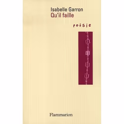 Flammarion Qu’il faille, poésie, Français, Livre broché, 320 pages