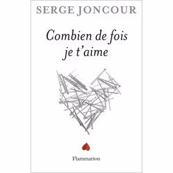Flammarion Combien de fois je t’aime, Littérature, Français, Livre broché, 216 pages
