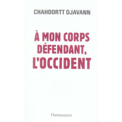 Flammarion À mon corps défendant, l’Occident livre Littérature Français