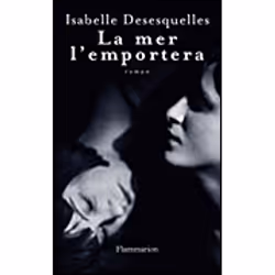 Flammarion La mer l’emportera, Littérature, Français, Livre broché, 272 pages