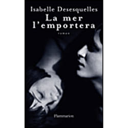Flammarion La mer l’emportera livre Littérature Français