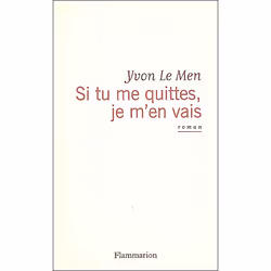 Flammarion Si tu me quittes, je m’en vais, Littérature, Français, Livre broché, 128 pages