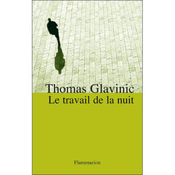 Flammarion Le Travail de la nuit livre Littérature Français