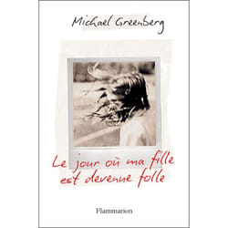 Flammarion Le jour où ma fille est devenue folle livre Littérature Français