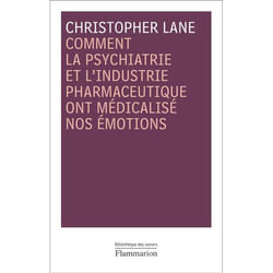 Comment la psychiatrie et l'industrie pharmaceutique ont médicalisé nos émotions