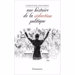 ISBN Une histoire de la séduction politique, 384 pages